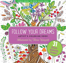 Choose from our diverse categories like cartoon coloring pages, disney coloring pages to animal coloring sheets, everything your kids want to colour you. Follow Your Dreams Adult Coloring Book 31 Stress Relieving Designs Artists Coloring Books Studio Artist S Coloring Books Waycott Flora 9781441320094 Amazon Com Books
