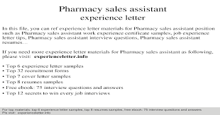 The typical application also requires the applicant to provide information regarding relevant skills, education, and experience (previous employment for white collar jobs, particularly those requiring communication skills, the employer will typically require applicants to accompany the form with a. Pharmacy Sales Assistant Experience Letter Pdf Document