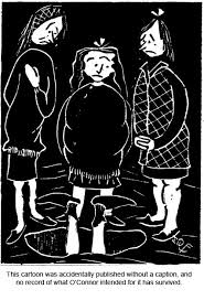 Born of the marriage of two of georgia's oldest catholic families, o'connor was a devout believer whose small but impressive body of fiction. Flannery O Connor Cartoonist Hogan S Alley