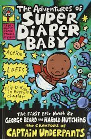Amazon Com The Adventures Of Super Diaper Baby A Graphic Novel Super Diaper Baby 1 From The Creator Of Captain Underpants 9780545665445 Pilkey Dav Pilkey Dav Books