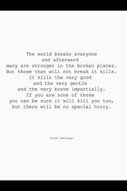 A Farewell To Arms Is One Of The Most Well Written Books I Have Ever Read Hemingway Is A Genius Hemingway Quotes Hemmingway Quotes Earnest Hemingway Quotes