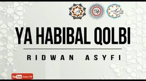 Lirik lagu barat, lagu indonesia , lirik sholawat , lirik lagu sholawat,lirik lagu daerah. Lirik Dan Terjemahan Lagu Sholawat Ya Habibal Qolbi Ll M Ridwan Asyfi By Atun Mf