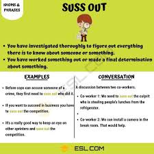 Suss Out How To Use The Interesting Idiom Suss Out Correctly 7 E S L Idioms Confusing Words Learn English