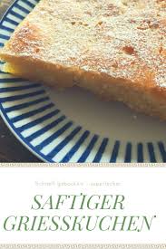 Den teig auf dem blech verstreichen. Schnelles Rezept Fur Saftigen Griesskuchen Griesskuchen Kuchen Backen Mit Kindern Kuchen Und Torten Rezepte