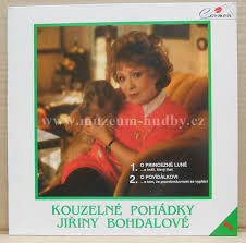 Měla jsem štěstí na lidi vydalo. Jirina Bohdalova Kouzelne Pohadky Jiriny Bohdalove 1 Online Vinyl Shop Gramofonove Desky