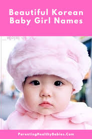 21 Unique And Beautiful Korean Baby Girl Names For You To Choose Korean Baby Names Korean Girls Names Girl Names With Meaning