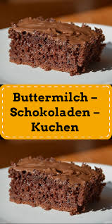 Buttermilch Schokoladen Kuchen Kuchen Rezepte Einfach Kuchen Rezepte Kuchen Und Torten Rezepte