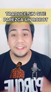 Traduce sin parecer un robot! #traducir #productividadpersonal  #tipsproductividad #tips #hacks #trucos #hackstiktok #consejos #josealramos  #parati