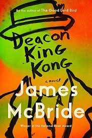 Riverhead books deacon king kong. All Of James Mcbrides Books Including Oprah S Book Club Pick