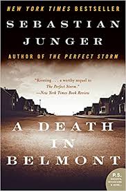 A true story of men against the sea sebastian junger. A Death In Belmont P S Junger Sebastian Amazon De Bucher
