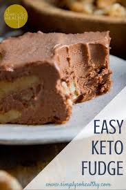 People with diabetes may find it challenging to find sweets and desserts that are safe to enjoy. Easy Keto Chocolate Fudge Simply So Healthy