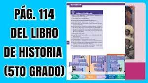 ¡paco te ayuda con tu tarea! Pag 114 Del Libro De Historia Quinto Grado Youtube