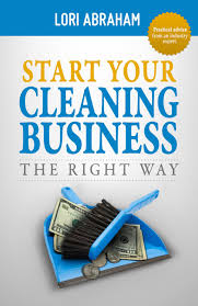 Start Your Cleaning Business The Right Way Ebook Cleaning Business Cleaning Cleaning Hacks