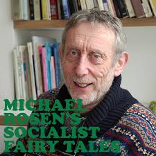 WCL E3-4: Michael Rosen's socialist fairy tales