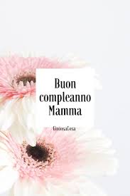 Gioiosacosa Auguri Di Buon Compleanno Mamma Con Amore Dai Tuoi Figli Fiori E Baci Per Te Regina D Buon Compleanno Mamma Auguri Di Compleanno Compleanno Mamma