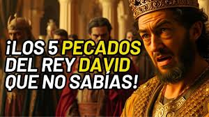 Los 5 Pecados Más Absurdos del Rey David: Una Historia de Redención y  Tragedia.