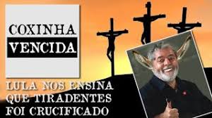 Tiradentes nasceu na vila de são josé, em minas gerais. Lula Nos Ensinando Que Tiradentes Foi Crucificado Youtube