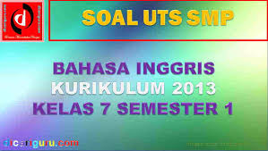 Soal revisi kumpulan soal revisi terbaru. Soal Uts Bahasa Inggris K13 Kelas 7 Semester 1 Gasal Dicariguru Com