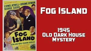 Fog Island 1945 muder mystery