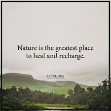 Nature Heals Recharge 19 beauty of nature quotes. nature heals recharge