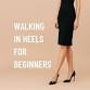 Learn to Walk Elegantly in Heels event image