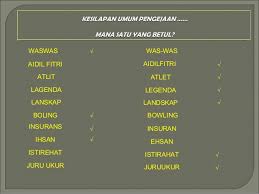 Kesalahan ejaan merupakan bahagian yang mudah untuk skor dalam spm bm kertas 2. Kesalahan Umum Dalam Bahasa Melayu