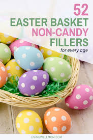 52 Fun Easter Basket Filler Ideas For Babies Kids Teens That Aren T Candy