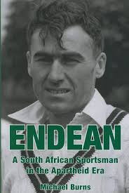 Endean: A South African Sportsman in the Apartheid Era
