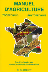 Manuel D Agriculture Zootechnie Phytotechnie Bac Pro Cgea C Dudouet Isbn 2 9517338 0 1