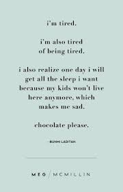  Moms Love Tired Mom Quotes Mom Life Quotes Working Mom Quotes