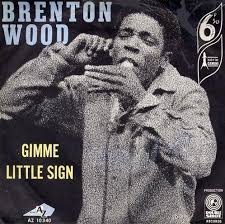 Brenton Wood Gimme Little Sign Musica Anos 60