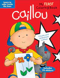 Download and print them all for free. Caillou My First Coloring Book Learn To Color Inside The Lines Activity Books Paradis Anne Sevigny Eric 9782894508992 Amazon Com Books