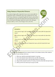 Learn to recognize independent and dependent clauses. Using Commas Dependent Clauses Esl Worksheet By Moodymoody