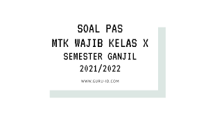 Soal Jawaban Pas Kelas 10 Semester 1 Matematika Wajib 2021 2022 Beragam Informasi
