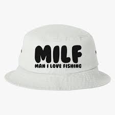 Milf Man I Love Fishing Bucket Hat Embroidered Hatsline Com
