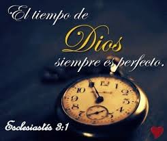 El Tiempo De Dios Es Perfecto Los Tiempos De Dios Kairos De Dios Imagenes Para Estados