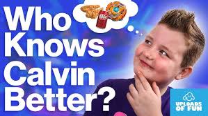 Who Knows Calvin Better? Uploads of Fun