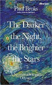 The Darker The Night The Brighter The Stars A Neuropsychologist S Odyssey Amazon Co Uk Paul Broks 9781846145360 Book Books The Darkest Most Popular Books