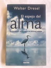 El Espejo Del Alma. Walter Dresel