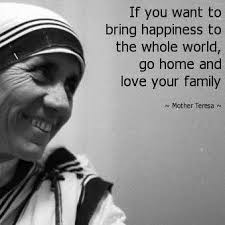 Mother Teresa Mother Teresa Quotes Love Your Family Mother Teresa