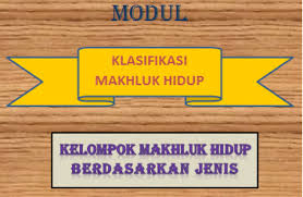Modul pembelajaran ipa kelas 7. Modul Ukbm Ipa Kelas Vii Smp Mts Klasifikasi Makhluk Hidup 4