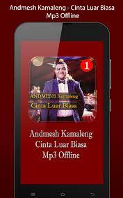 G waktu pertama kali em ku lihat dirimu hadir am rasa hati ini d inginkan dirimu. Andmesh Kamaleng Cinta Luar Biasa Mp3 Offline Fur Android Apk Herunterladen