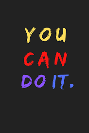 You Can Do It Best Motivational Quotes Motivational Quotes Wallpaper Insperational Quotes