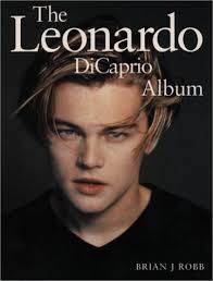 We sat down with dicaprio to ask him about endurance, his own brushes with death, and climate change. The Leonardo Dicaprio Album Robb Brian J Amazon De Bucher