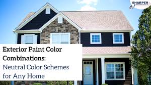 Springtime is in full bloom and it's time to update home and building exteriors with the latest in exterior color palettes and exterior house color combinations. Exterior Paint Color Combinations Neutral Color Schemes For Any Home