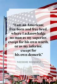 Represents created rights, out of oppression came foresight. 25 Best Patriotic Quotes Inspirational Patriotic Sayings About America
