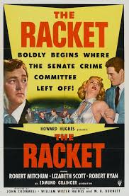 The Racket 1951 Based On The 1928 Movie Of The Same Name Dir John Cromwell Written By William Wister Haines And Lizabeth Scott Movie Posters Noir Movie