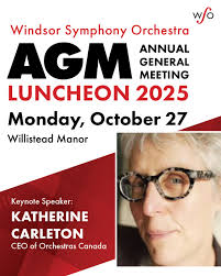 Why do we need an orchestra in Windsor? Katherine Carleton, CEO of  Orchestras Canada/Orchestres Canada, will lead the conversation in her  keynote at the WSO's Annual General Meeting. We'll discuss the economic,