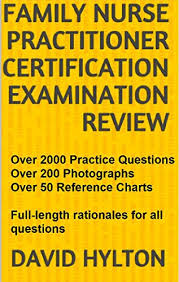 family nurse practitioner certification examination review over 2000 practice questions and over 50 reference charts