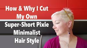 In this video i help you take the fear out of cutting short haircuts. How Why I Cut My Own Super Short Pixie Minimalist Hair Style Tutorial Youtube